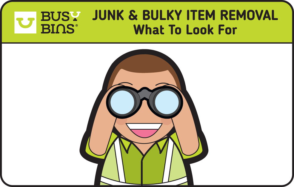 What to Look for When Choosing a Junk Removal, Rubbish Clearance or Bulky Item Collection Company. Image of the Busy Bins character with binoculars up to his eyes looking out.